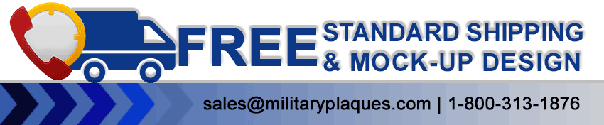 FREE STANDARD SHIPPING AND MOCK-UP DESIGN! Military Plaques Free Design Service